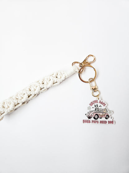 Drive Safe Your Pup(s) Need You Keychain
