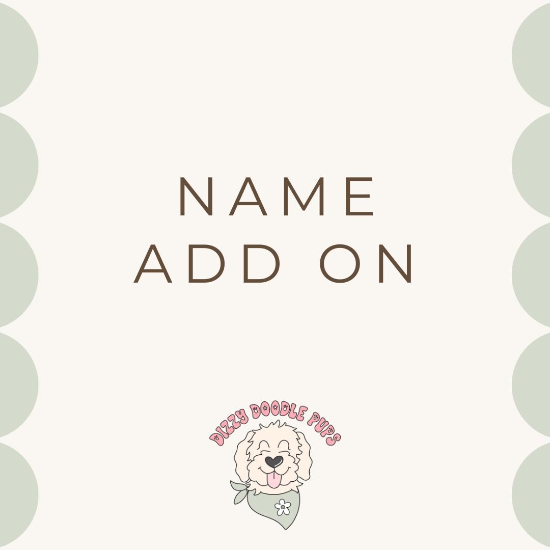 Name ADD ON / Customization