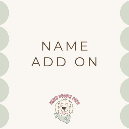 Name ADD ON / Customization